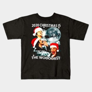 2020 christmas is the woooorst Kids T-Shirt